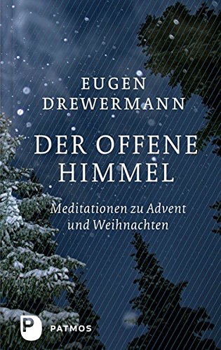 Download Der offene Himmel - Meditationen zu Advent und Weihnachten Download Der offene Himmel - Meditationen zu Advent und Weihnachten