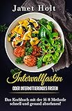 Image de Intervallfasten oder Intermittierendes Fasten Das Diätkochbuch mit der 16 8 Methode schnell und ges