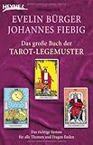 Das große Buch der Tarot-Legemuster: Das richtige System für alle Themen und Fragen finden by