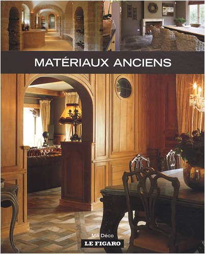 Matériaux anciens Matériaux anciens