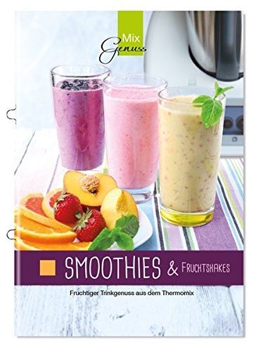 Download Smoothies & Fruchtshakes: Fruchtiger Trinkgenuss aus dem Thermomix Download Smoothies & Fruchtshakes: Fruchtiger Trinkgenuss aus dem Thermomix