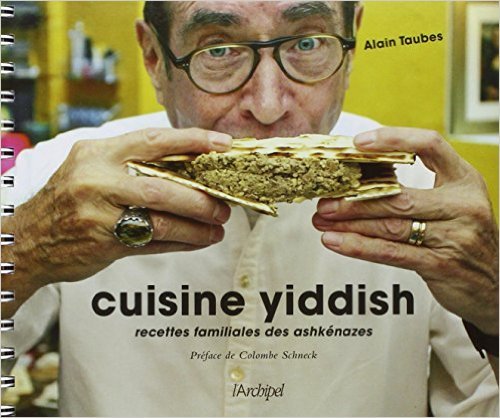 Cuisine yiddish de Alain Taubes ( 2 octobre 2013 )