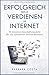 Erfolgreich Geld verdienen im Internet: 50 kreative Geschäftsmodelle - für ein lukratives Online-Business by Barbara Costa