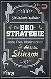 Image de Die Bro-Strategie: Jede Frau klarmachen wie Barney Stinson