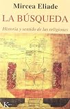  La búsqueda: Historia y sentido de las religiones (Sabiduría Perenne)