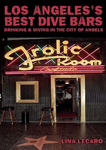 Los Angeles' Best Dive Bars: Drinking and Diving in the City of Angels