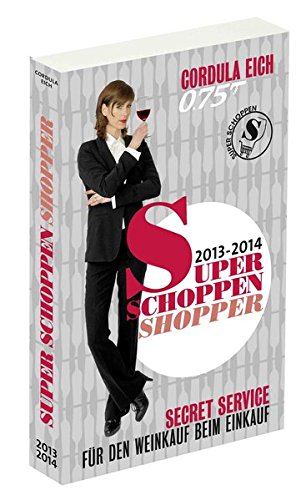 Download Super Schoppen Shopper 2013-2014: Secret Service für den Weinkauf beim Einkauf Download Super Schoppen Shopper 2013-2014: Secret Service für den Weinkauf beim Einkauf