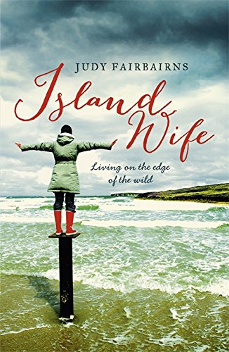 Download Island Wife: living on the edge of the wild Download Island Wife: living on the edge of the wild