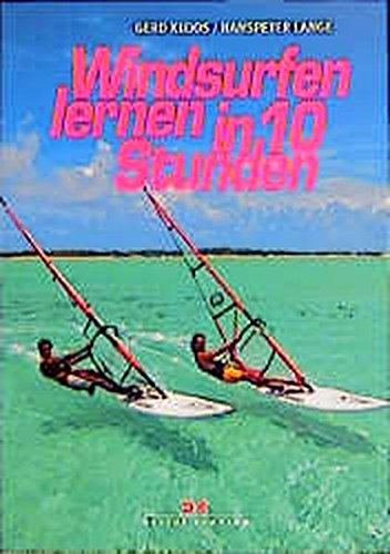 Download Windsurfen lernen in 10 Stunden Download Windsurfen lernen in 10 Stunden