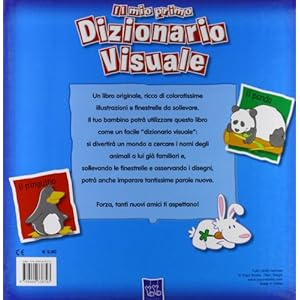 Il mio primo dizionario visuale. Amici animali