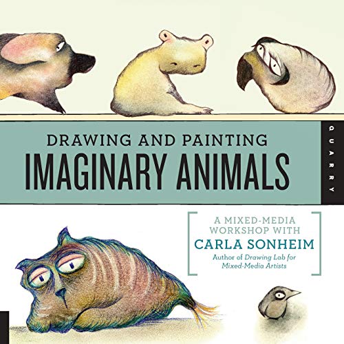 Quayside Publishing Drawing and Painting Imaginary Animals: A Mixed-Media Workshop with Carla Sonhei