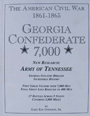 The Georgia Confederate 7000 PT. I: Battle History and Genealogy of General Barton and Stovall's Georgia Infantry Brigade