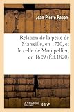 Image de Relation de la peste de Marseille, en 1720, et de celle de Montpellier, en 1629 ; (Éd.1820)