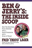 Ben & Jerry's: The Inside Scoop: How Two Real Guys Built a Business with a Social Conscience and a Sense of Humor (English Edition) by 