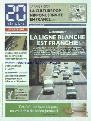 20 MINUTES [No 2295] du 05/07/2012 - JAPAN EXPO - LA CULTURE POP NIPPONE S'INVITE EN FRANCE - AUTOROUTES - LA LIGNE BLANCHE EST FRANCHIE - DES TOURISTES SATISFAITS PAR LE SERVICES DE L'AEROPORT DE ROISSY - GUERRE DES CHEFS A L'UMP - INDEPENDANCE - LES RELATIONS S'APAISENT DOUCEMENT ENTRE LA FRANCE ET L'ALGERIE - LES SPORTS - TENNIS francais