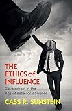 Image de The Ethics of Influence: Government in the Age of Behavioral Science