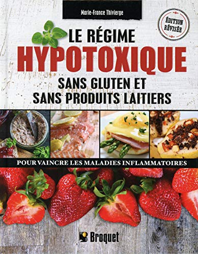 Download Le régime hypotoxique - Sans gluten et sans produits laitiers Download Le régime hypotoxique - Sans gluten et sans produits laitiers