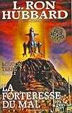 Mission terre, tome 2 : la forteresse du mal