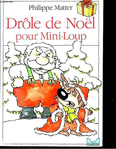couverture de : Dr&ocirc;le de No&euml;l pour mini- loup