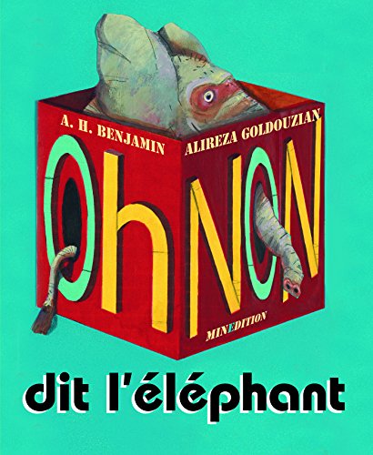 "Oh non !" dit l'éléphant