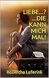 Image de LIEBE...? ...DIE KANN MICH MAL!