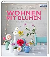 Wohnen mit Blumen: Kreative Ideen für Zuhause