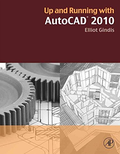 [(Up and Running with AutoCAD 2010)] [By (author) Elliot Gindis] published on (January, 2010)