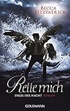 Rette mich: Engel der Nacht 3 - Roman (Die 