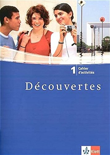 Découvertes 1: Cahier d'activités 1. Lernjahr (Découvertes. Ausgabe ab 2004)