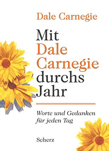 Download Mit Dale Carnegie durchs Jahr: Worte und Gedanken für jeden Tag Download Mit Dale Carnegie durchs Jahr: Worte und Gedanken für jeden Tag