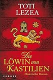Die Löwin von Kastilien: Historischer Roman bei Amazon kaufen