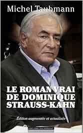 Le Roman Vrai De Dominique Strauss Kahn Amazon De Taubmann Michel Fremdsprachige Bucher