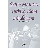 T&uuml;rkiye, İslam ve Sek&uuml;larizm: Makaleler - 5