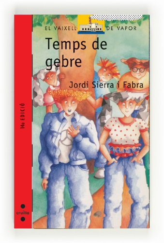 Temps de gebre (El Barco de Vapor Roja)