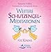 Weitere Schutzengel-Reisen: Phantasiereisen für Kinder. Schutzengel-Meditation für Kinder by Susanne Hühn