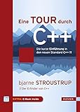Eine Tour durch C++: Die kurze Einführung in den neuen Standard C++11 by 