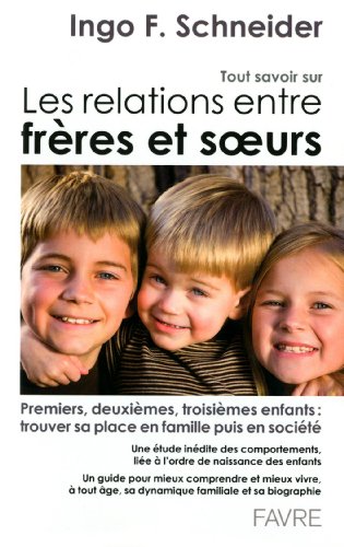 couverture de : Tout savoir sur les relations entre fr&egrave;res et soeurs