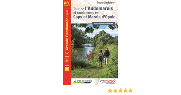 Amazon Fr Tour De L Audomarois Et Randonnees En Caps Et Marais D Opale Ffrp Livres