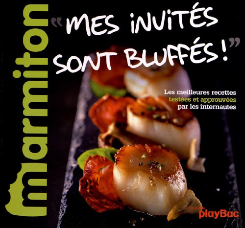 couverture de : Mes invit&eacute;s sont bluff&eacute;s !