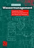 Image de Wassermanagement: Integriertes Wasser-Ressourcenmanagement von der Theorie zur Umsetzung