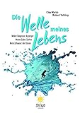 Image de Die Welle meines Lebens: Meine Diagnose: Asperger. Meine Gabe: Surfen. Mein Zuhause: der Ozean.