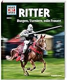 WAS IST WAS Band 88 Ritter. Burgen, Turniere, edle Frauen (WAS IST WAS Sachbuch, Band 88) by 