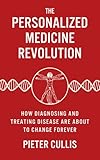 Image de The Personalised Medicine Revolution: How Diagnosing and Treating Disease Are About to Change Forever