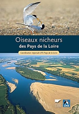 Delachaux Oiseaux nicheurs des Pays de la Loire. Coordination régionale LPO Pays de la Loire