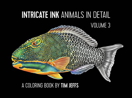 Intricate Ink: Animals in Detail Volume 3: A Coloring Book by Tim Jeffs livre
