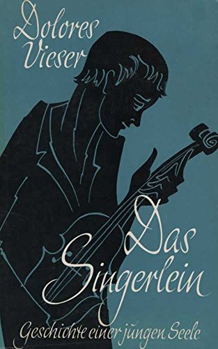 Das Singerlein. Die Geschichte einer jungen Seele.