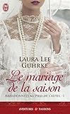 Abandonnées au pied de l'autel, Tome 1 : Le mariage de la saison