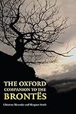The Oxford Companion to the Brontës (Oxford Companion To... (Paperback)) by Christine Alexander