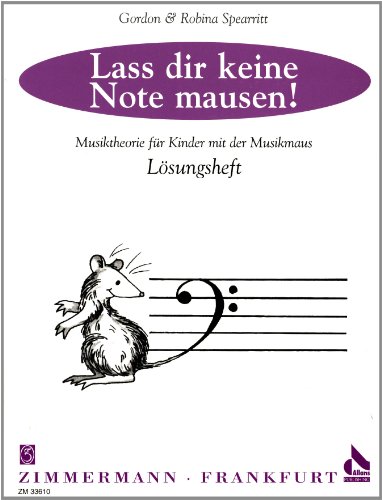 Lass dir keine Note mausen! Lösungsheft: Musiktheorie für Kinder mit der Musikmaus en ligne Lass dir keine Note mausen! Lösungsheft: Musiktheorie für Kinder mit der Musikmaus francais