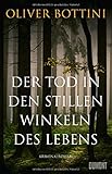 Bücher Neuerscheinungen 2022 - Der Tod in den stillen Winkeln des Lebens von Oliver Bottini